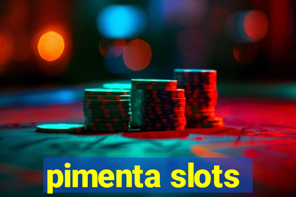 pimenta slots