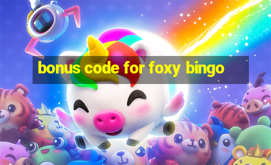 bonus code for foxy bingo