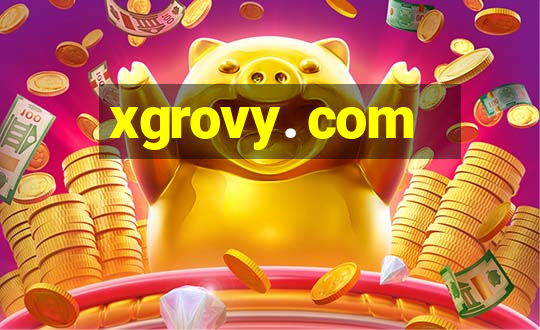 xgrovy. com