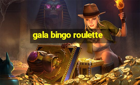 gala bingo roulette