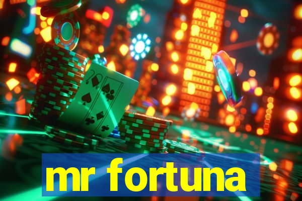 mr fortuna