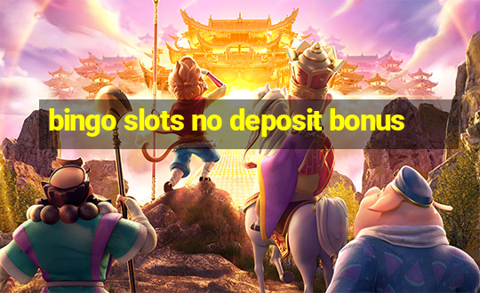 bingo slots no deposit bonus