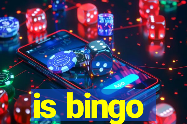 is bingo