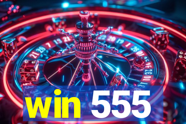 win 555