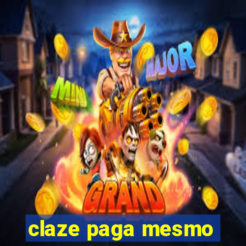 claze paga mesmo