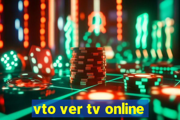 vto ver tv online