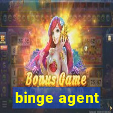 binge agent