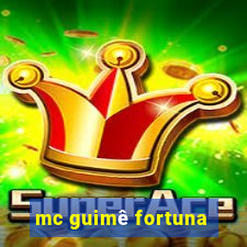 mc guimê fortuna