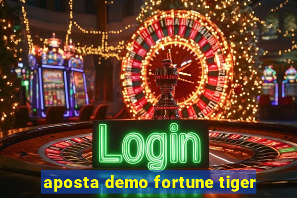 aposta demo fortune tiger