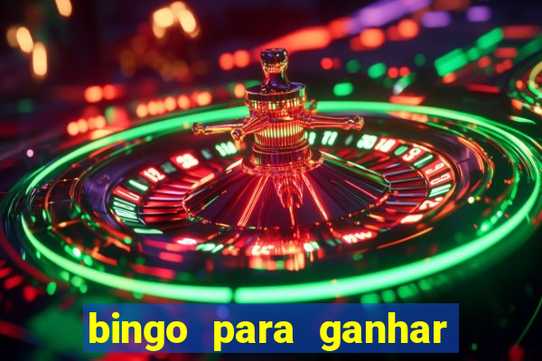 bingo para ganhar dinheiro de verdade pix