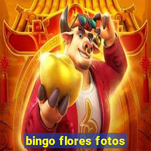 bingo flores fotos