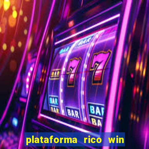 plataforma rico win paga mesmo