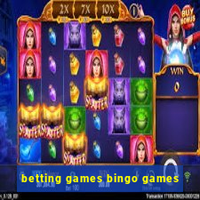 betting games bingo games