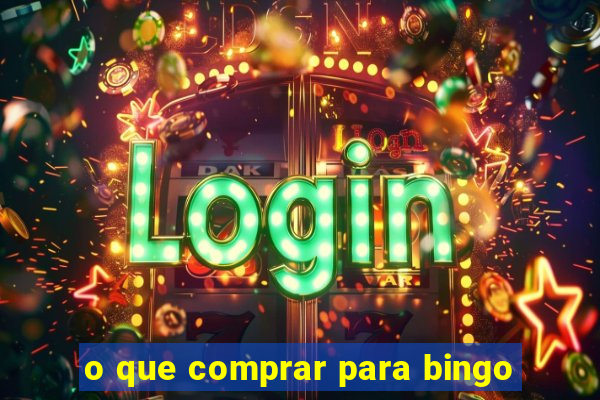 o que comprar para bingo