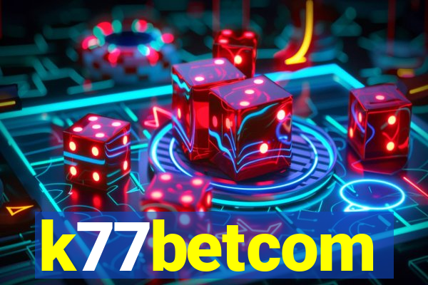 k77betcom