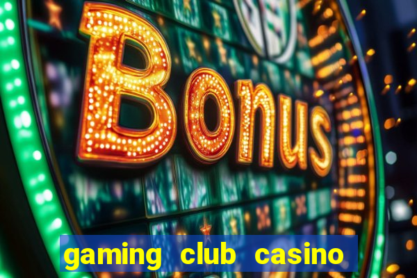 gaming club casino sign up