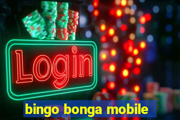 bingo bonga mobile