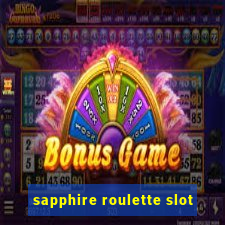 sapphire roulette slot