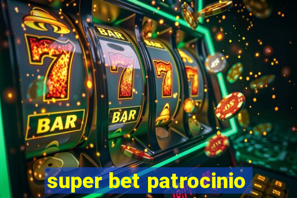 super bet patrocinio