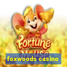 foxwoods casino