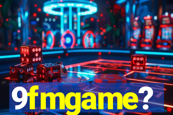 9fmgame?