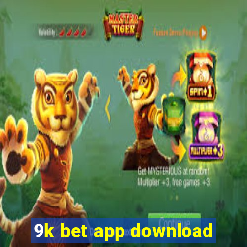 9k bet app download