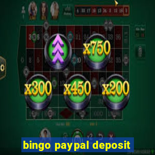 bingo paypal deposit