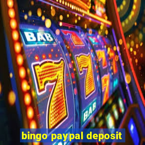 bingo paypal deposit