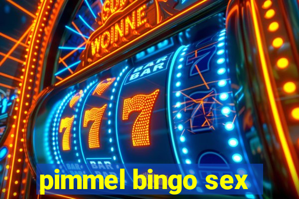 pimmel bingo sex