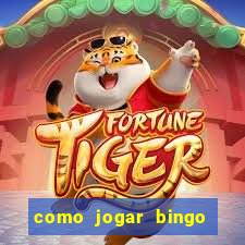 como jogar bingo online valendo dinheiro