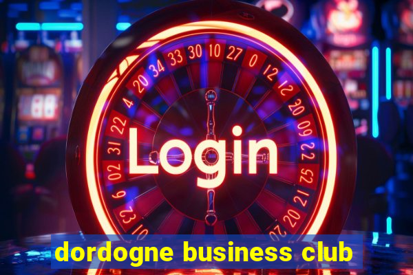 dordogne business club