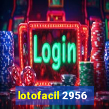 lotofacil 2956