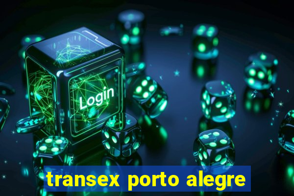 transex porto alegre