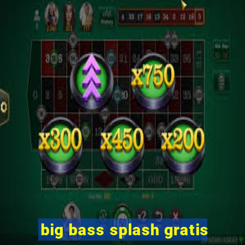 big bass splash gratis