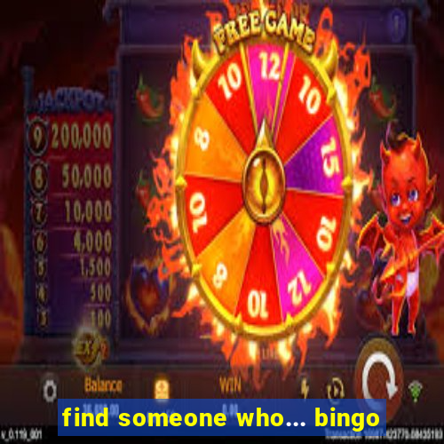 find someone who... bingo