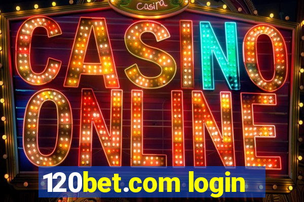 120bet.com login