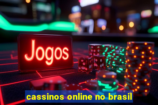 cassinos online no brasil