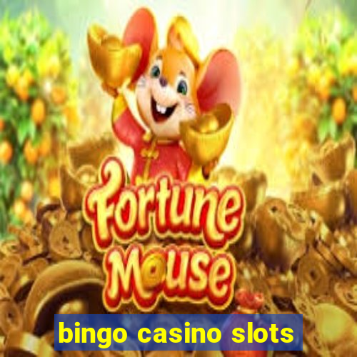 bingo casino slots