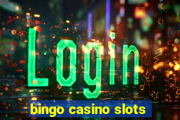 bingo casino slots