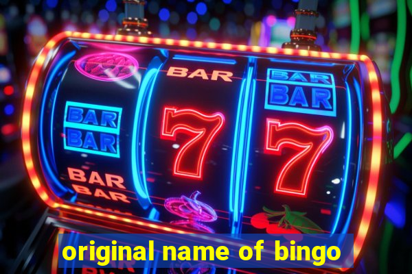 original name of bingo