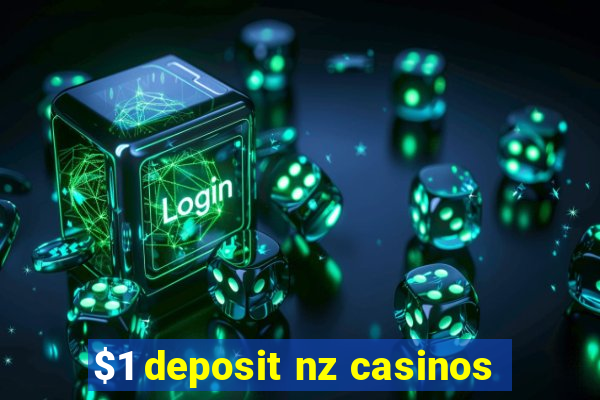 $1 deposit nz casinos