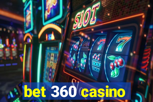 bet 360 casino