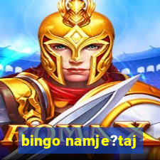 bingo namje?taj