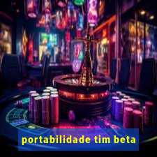 portabilidade tim beta