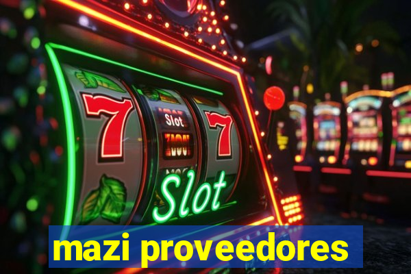 mazi proveedores