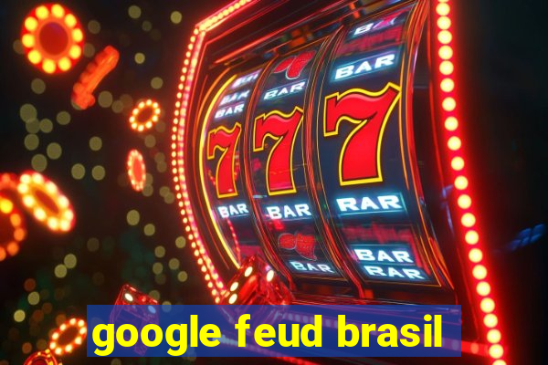 google feud brasil